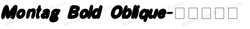Montag Bold Oblique字体转换